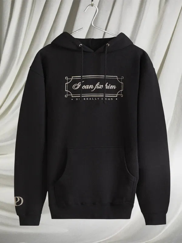 I CAN FIX HIM HOODIE